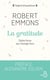 La gratitude - cette force qui change tout