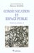COMMUNICATION ET ESPACE PUBLIC