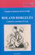 ROLAND DORGELES - COMBATTANT, JOURNALISTE, ECRIVAIN