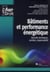 Batiments et performance energetique. donnees techniques, contrats, responsabilite