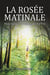 La rosée matinale - mon enfance au temps de Pol Pot