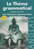 Thème grammatical aux concours commerciaux et scientifiques anglais (Le) - Corrigés commentés