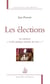 Les élections - ou comment "s'eslire quelque manière de vivre" ?