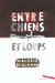 Entre chiens et loups Tome 1