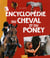 Encyclopédie du cheval et du poney