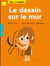 Le dessin sur le mur