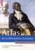 Atlas de la revolution francaise - un basculement mondial, 1770-1804 [1776-1815]