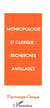 Anthropologie et clinique - recherches antillaises