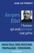 Jacques ellul - l'homme qui avait presque tout prévu