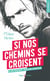Si nos chemins se croisent