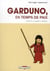 Garduno, en temps de paix
