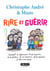 Rire et guérir - comment se débarrasser de ses angoisses, de ses phobies, de ses déprimes