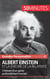 Albert Einstein et la théorie de la relativité - l'histoire d'un génie profondément humain