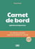 Le carnet de bord spécial entrepreneur : 12 mois pour planifier, organiser et piloter ton activité