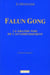 Falun Gong - la grande voie de l'accomplissement