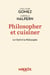 Philosopher et cuisiner : Un mélange exquis