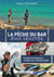 La pêche du bar aux leurres