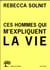 Ces hommes qui m'expliquent la vie