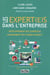 Les expert(e)s dans l'entreprise - développement des expertises, management des filières experts