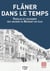 Flâner dans le temps