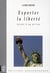 Exporter la liberté - le mythe qui a echoué