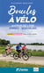 Boucles à vélo autour de Lyon, Dombes, Beaujolais, Val de Saone