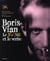 Boris Vian - le swing et le verbe