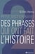 Petit dictionnaire des phrases qui ont fait l'histoire