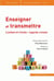 Enseigner et transmettre - l'enfant et l'école : regards croisés