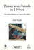 Penser avec arendt et lévinas - du mal politique au respect de l'autre