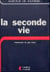 La seconde vie tome 6