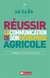 10 clés pour réussir la communication de son entreprise agricole