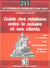 Guide des relations entre le notaire et ses clients - rôle, coût, réglement des litiges...