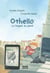 Othello : Le brigand du passé