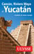 Cancún, Riviera Maya et Yucatán (édition 2023)