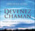 Devenez chaman