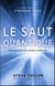 Le saut quantique - psychologie de l'éveil spirituel