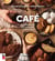 Café : le connaître, le cuisiner, l'apprécier