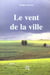 Le vent de la ville