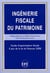Ingénierie fiscale du patrimoine (12e édition)