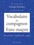 VOCABULAIRE DU COMPAGNON FRANC-MACON