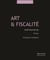 Art et fiscalité, droit fiscal de l'art (édition 2016)