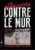 Les anarchistes contre le mur