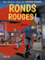 Ronds rouges !