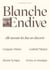 Blanche endive - elle invente les bas de chicoree