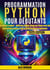 Programmation Python pour débutants : De novice à expert - Maîtrisez Python étape par étape avec des instructions claires & des projets pratiques captivants