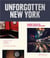 Unforgotten new york: legendary spaces of the twentieth-century avant-garde