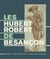 Les hubert robert de besançon