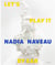 Nadia naveau : let's play it by ear