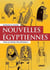 Nouvelles egyptiennes :  : vivez au temps des pharaons !
